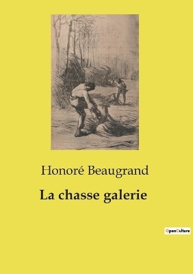 La chasse galerie - Honor� Beaugrand