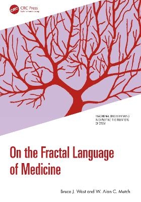 On the Fractal Language of Medicine - Bruce J. West, W. Alan C. Mutch