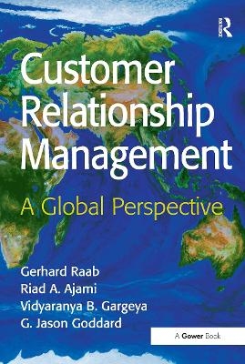 Customer Relationship Management - Gerhard Raab, Riad A. Ajami, G. Jason Goddard