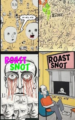 Roast Snot Experimental Manga - Sol Nte