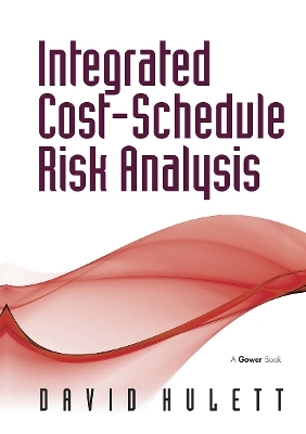 Integrated Cost-Schedule Risk Analysis - David Hulett