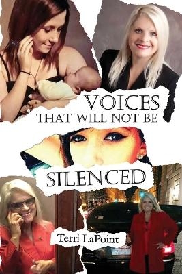 Voices That Will Not Be Silenced - Terri Lapoint