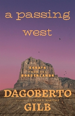 A Passing West - Dagoberto Gilb, Caesar A. Martinez