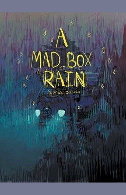 A Mad Box of Rain - Brian J Quattlebaum