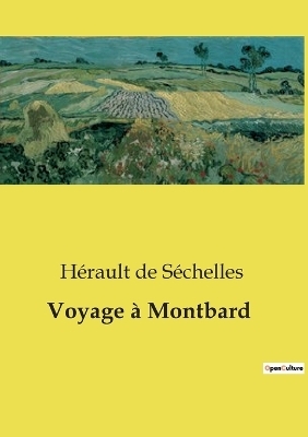 Voyage � Montbard - H�rault de S�chelles
