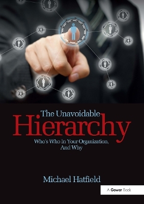 The Unavoidable Hierarchy - Michael Hatfield