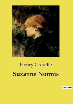 Suzanne Normis - Henry Greville