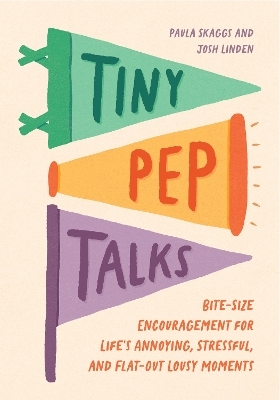 Tiny Pep Talks - Paula Skaggs, Josh Linden