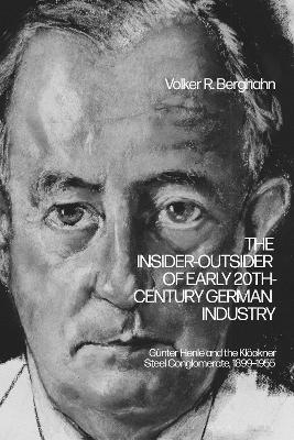 The Insider-Outsider of Early 20th-Century German Industry - Emeritus Professor Volker R. Berghahn
