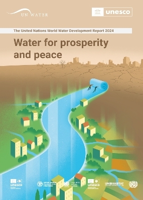 The United Nations World Water Development Report 2024 -  United Nations Educational Scientific and Cultural Organization