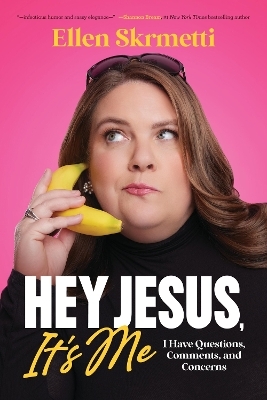 Hey, Jesus, It’s Me - Ellen Skrmetti