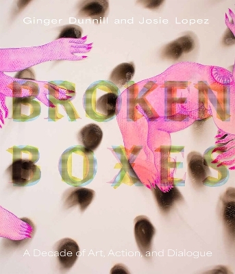 Broken Boxes - Ginger Dunnill, Josie Lopez