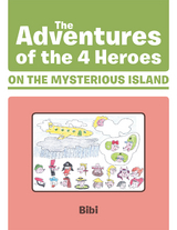 The Adventures of the 4 Heroes on the Mysterious Island -  Bibi