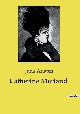 Catherine Morland - Jane Austen