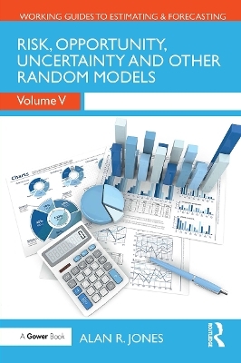 Risk, Opportunity, Uncertainty and Other Random Models - Alan Jones