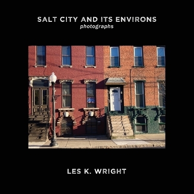 Salt City & Its Environs - Les K Wright