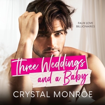 Three Weddings and a Baby - Crystal Monroe