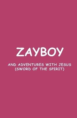 Zayboy and Adventures with Jesus -  Goins