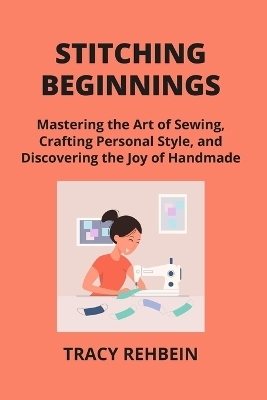 Stitching Beginnings - Tracy Rehbein