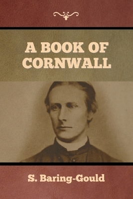 A Book of Cornwall - S Baring-Gould