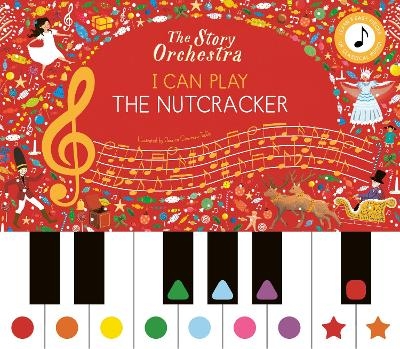 The Story Orchestra: I Can Play: The Nutcracker -  Frances Lincoln Children's Books