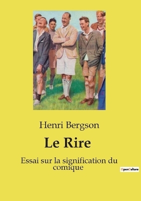 Le Rire - Henri Bergson