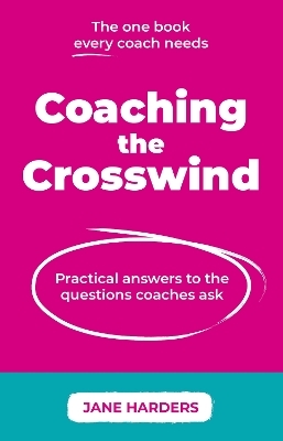 Coaching The Crosswind - Jane Harders