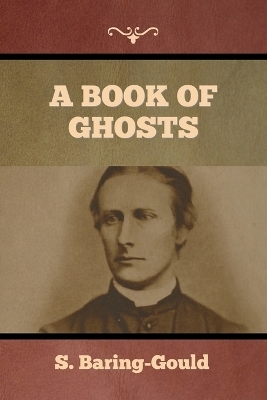 A Book of Ghosts - S Baring-Gould