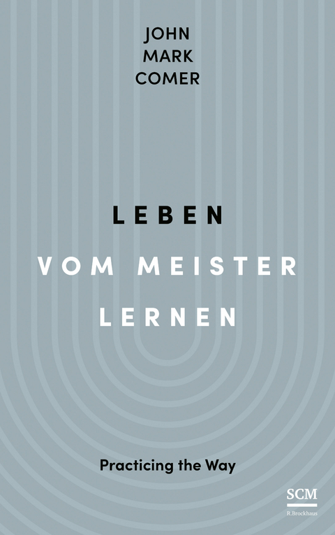 Leben vom Meister lernen - John Mark Comer