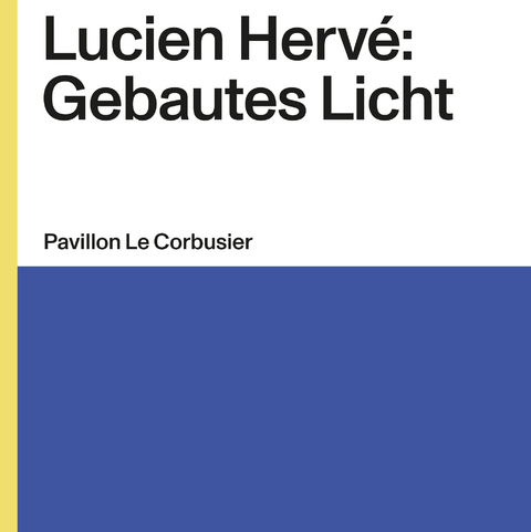 Lucien Hervé: Gebautes Licht - Imola Gebauer, Simon Marius Zehnder