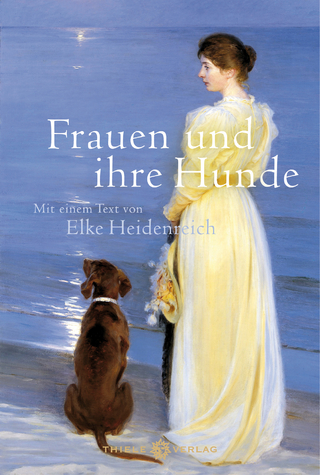 Frauen und ihre Hunde - Elke Heidenreich