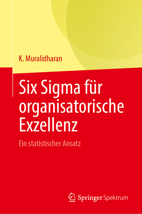 Six Sigma für organisatorische Exzellenz - K. Muralidharan