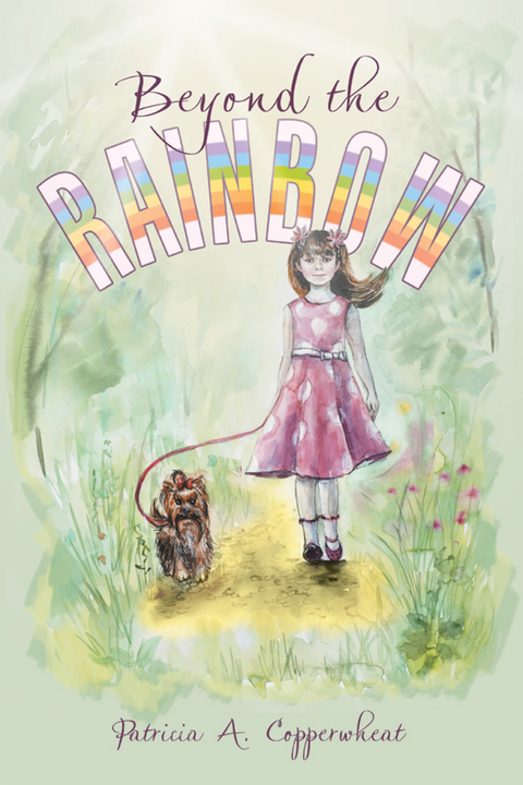 Beyond the Rainbow - Patricia a. Copperwheat