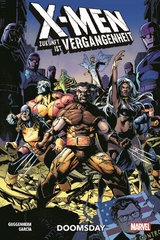 X-Men: Zukunft ist Vergangenheit - Doomsday - Marc Guggenheim, Manuel Garcia