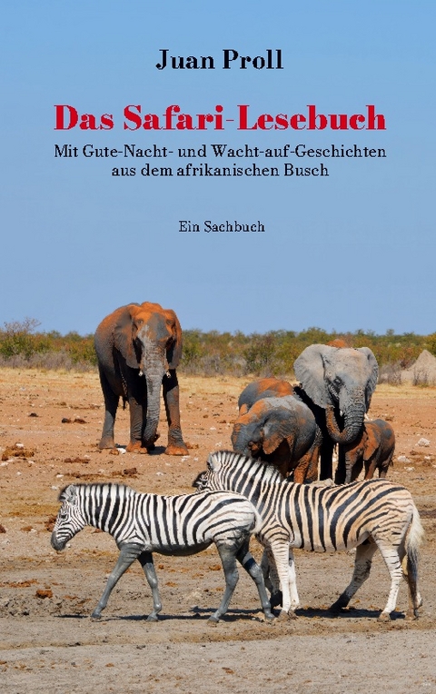 Das Safari-Lesebuch - Juan Proll