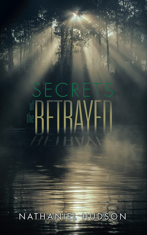 Secrets of the Betrayed -  Nathaniel Hudson