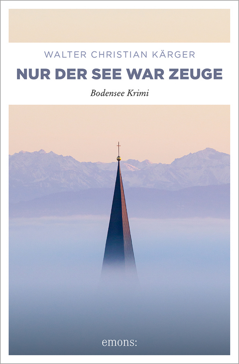 Nur der See war Zeuge - Walter Christian Kärger