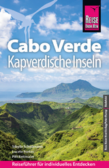 Reise Know-How Reiseführer Cabo Verde – Kapverdische Inseln - Schellmann, Sibylle; Fortes, Lucete; Reitmaier, Pitt
