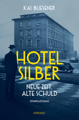 Hotel Silber – neue Zeit, alte Schuld - Kai Bliesener