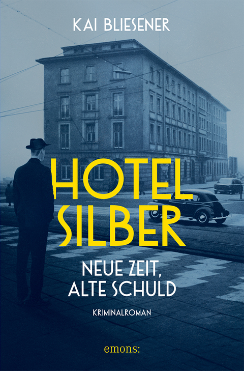 Hotel Silber – neue Zeit, alte Schuld - Kai Bliesener