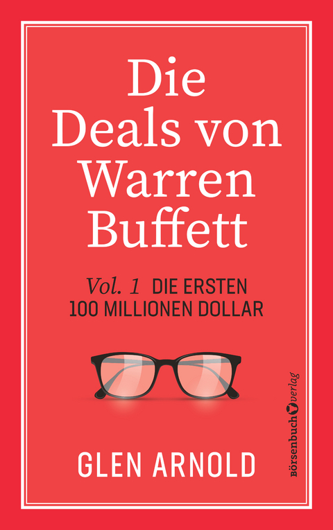 Die Deals von Warren Buffett - Vol. 1 - Glen Arnold