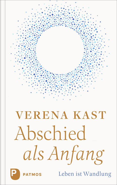 Abschied als Anfang - Verena Kast