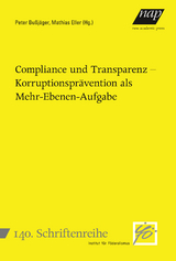 Compliance und Transparenz – Korruptionsprävention als Mehr-Ebenen-Aufgabe - 