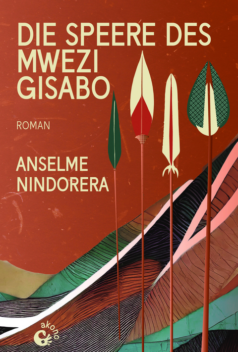 Die Speere des Mwezi Gisabo - Anselme Nindorera