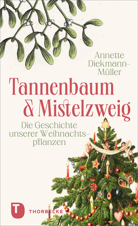 Tannenbaum und Mistelzweig - Annette Diekmann-Müller