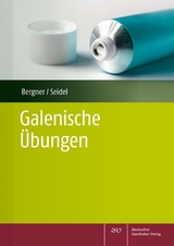 Galenische Übungen - Bergner, Annina; Seidel, Kirsten