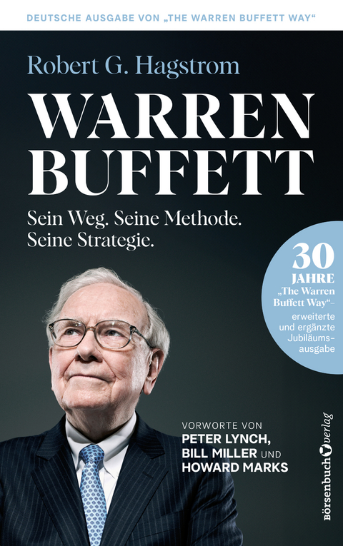 Warren Buffett: Sein Weg. Seine Methode. Seine Strategie. - Robert G. Hagstrom