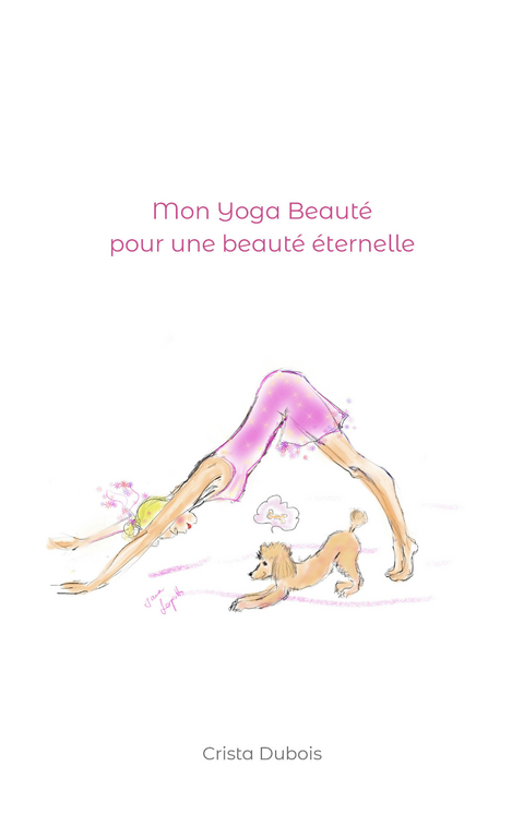 Mon Yoga Beauté - Crista Dubois