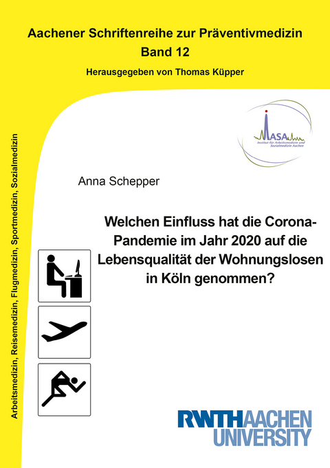 Welchen Einfluss hat die Corona-Pandemie im Jahr 2020 auf die Lebensqualität der Wohnungslosen in Köln genommen? - Anna Schepper