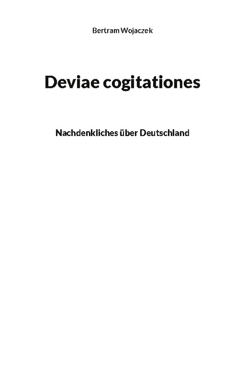 Deviae cogitationes - Bertram Wojaczek